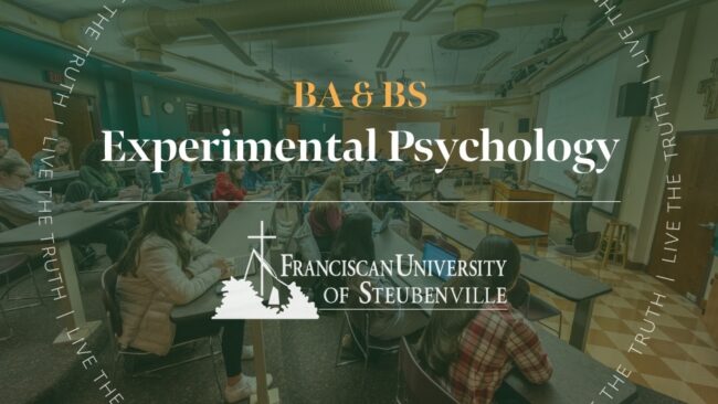 Students in a classroom lecture with a professor presenting, with text “BA & BS Experimental Psychology” and “Franciscan University of Steubenville,” with “Live the Truth” around the border.