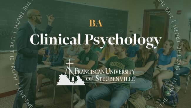 A professor teaching students in a classroom with text “BA Clinical Psychology” and “Franciscan University of Steubenville,” with “Live the Truth” around the border.