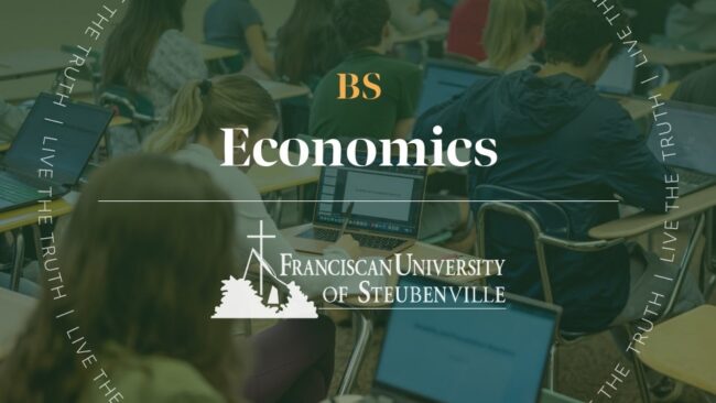 Students using laptops in a classroom with overlay text: “BS Economics” and “Franciscan University of Steubenville,” with “Live the Truth” surrounding the image.