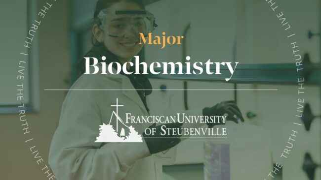 A biochemistry student in a lab wearing safety goggles and a lab coat holding a container with text “Major Biochemistry” and “Franciscan University of Steubenville,” with “Live the Truth” around the border.