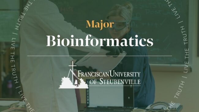 A bioinformatics student in a lab wearing safety goggles next to equipment and a laptop with text “Major Bioinformatics” and “Franciscan University of Steubenville,” with “Live the Truth” around the border.