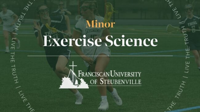 Women’s lacrosse players competing on a field with text “Minor Exercise Science” and “Franciscan University of Steubenville,” with “Live the Truth” around the border.