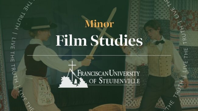 Two students acting with wooden swords on a stage with text “Minor Film Studies” and “Franciscan University of Steubenville,” with “Live the Truth” around the border.