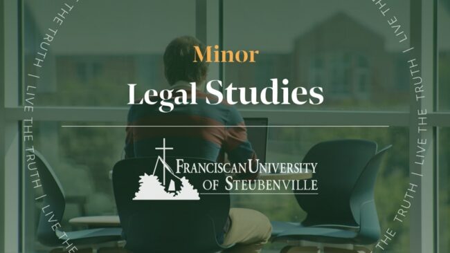 A student studying on a laptop by a window on campus with text “Minor Legal Studies” and “Franciscan University of Steubenville,” with “Live the Truth” around the border.