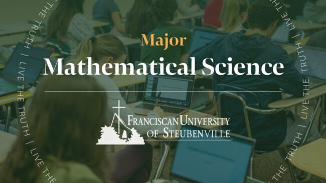 Students working on laptops in a classroom with text “Major Mathematical Science” and “Franciscan University of Steubenville,” with “Live the Truth” around the border.