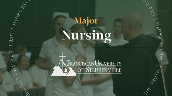 Nursing student participating in a ceremony with Fr. Dave Pivonka placing his hand on her head, with overlay text: “Major Nursing” and “Franciscan University of Steubenville,” and “Live the Truth” surrounding the image.