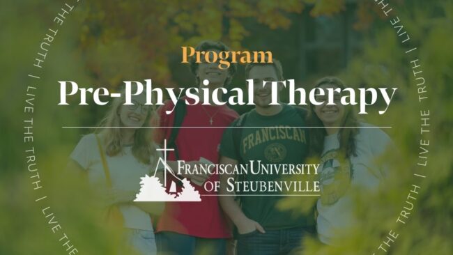 College students smiling together on campus in a fall setting with text “Program Pre-Physical Therapy” and “Franciscan University of Steubenville,” with “Live the Truth” around the border.